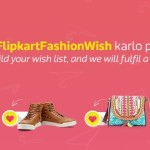 Flipkart Fashion Wish – Win FREE Fashion Products worth 10000