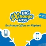 Flipkart Big Exchange Days – Up to Rs 20,000 Discount on Exchange