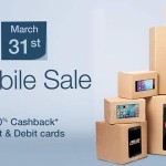 Amazon Mega Mobile Sale : 28th – 31st March